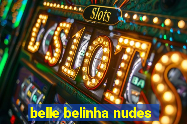 belle belinha nudes